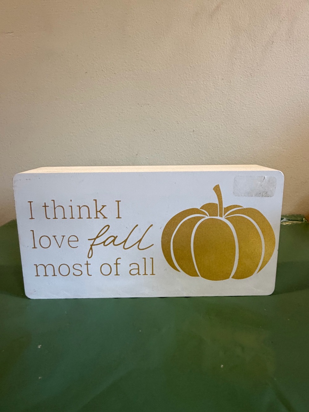 NEW White Wood Block Sign I Think I Love Fall Most Of All
